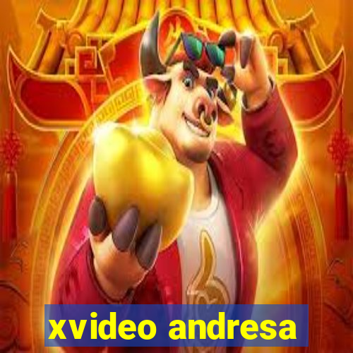 xvideo andresa